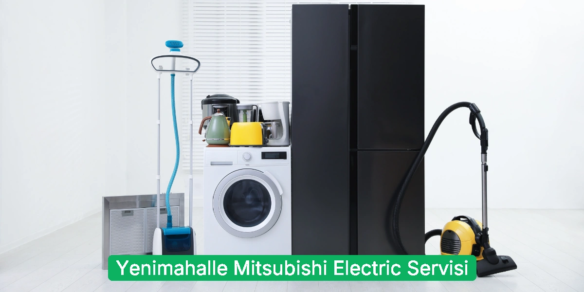 Yenimahalle Mitsubishi Electric Servisi
