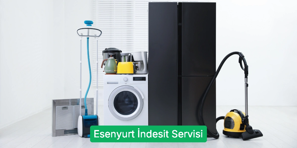 Esenyurt İndesit Servisi