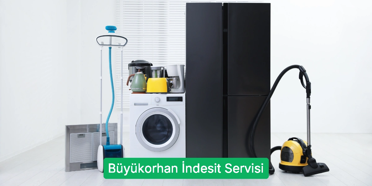 Büyükorhan İndesit Servisi