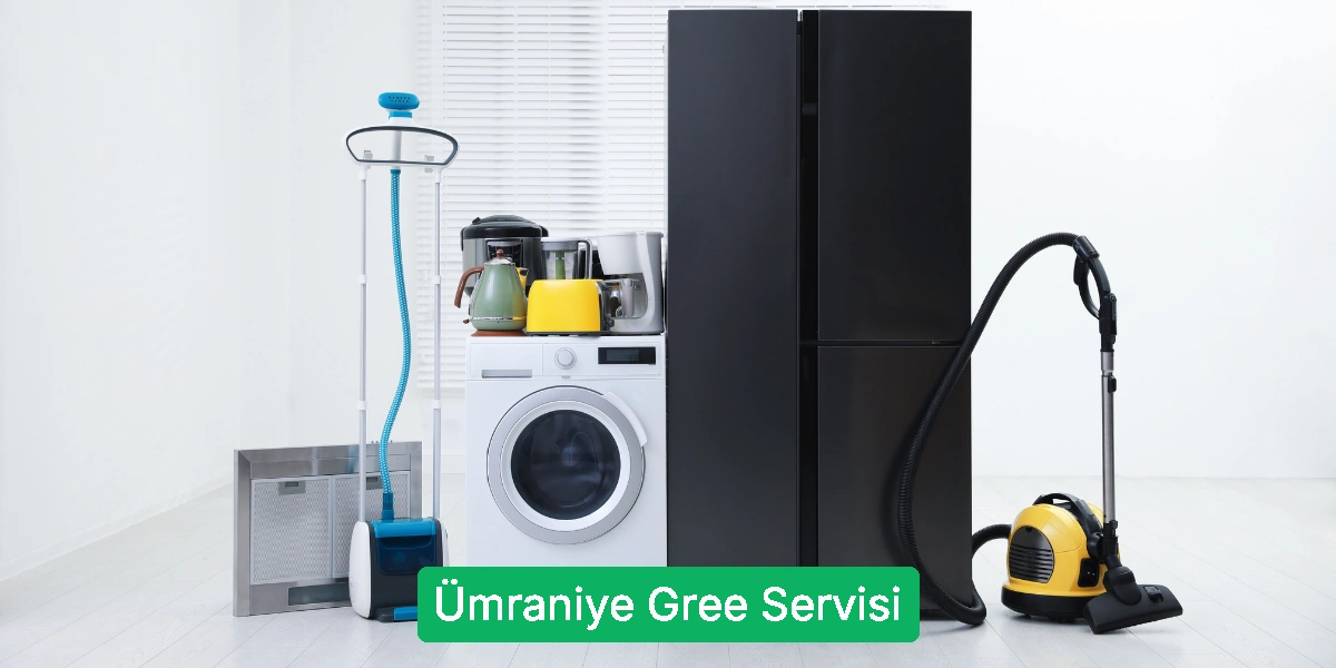 Ümraniye Gree Servisi