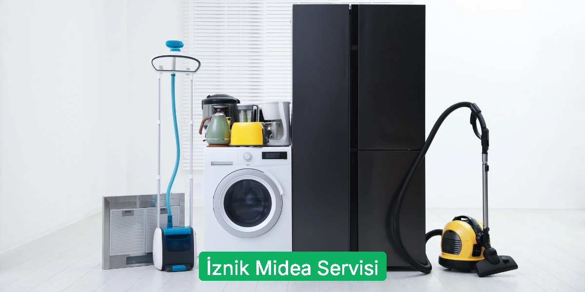 İznik Midea Servisi
