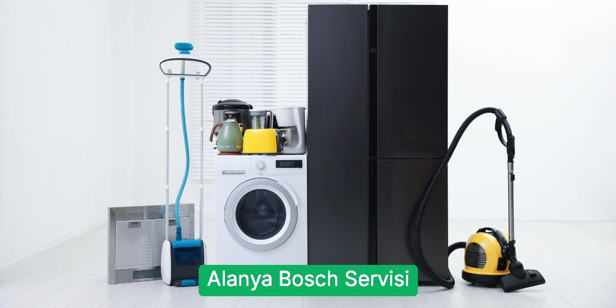 Alanya Bosch Servisi