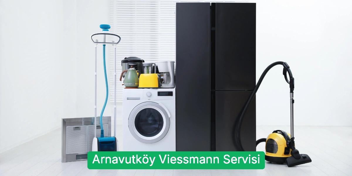 Arnavutköy Viessmann Servisi