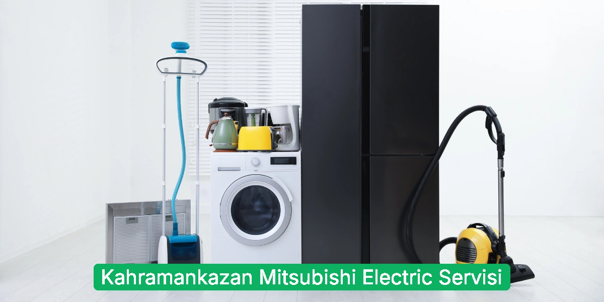 Kahramankazan Mitsubishi Electric Servisi