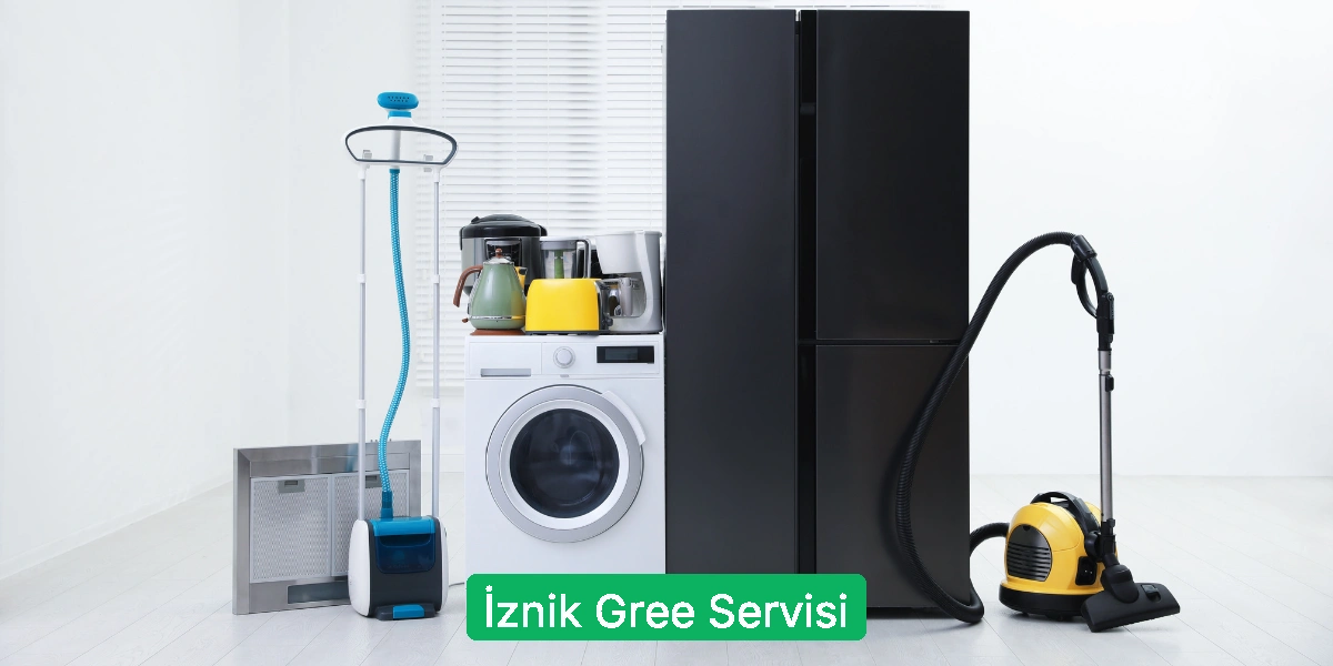 İznik Gree Servisi