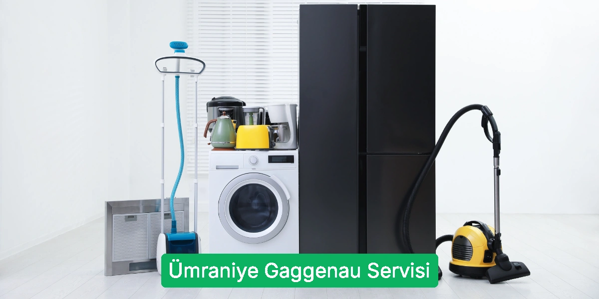 Ümraniye Gaggenau Servisi