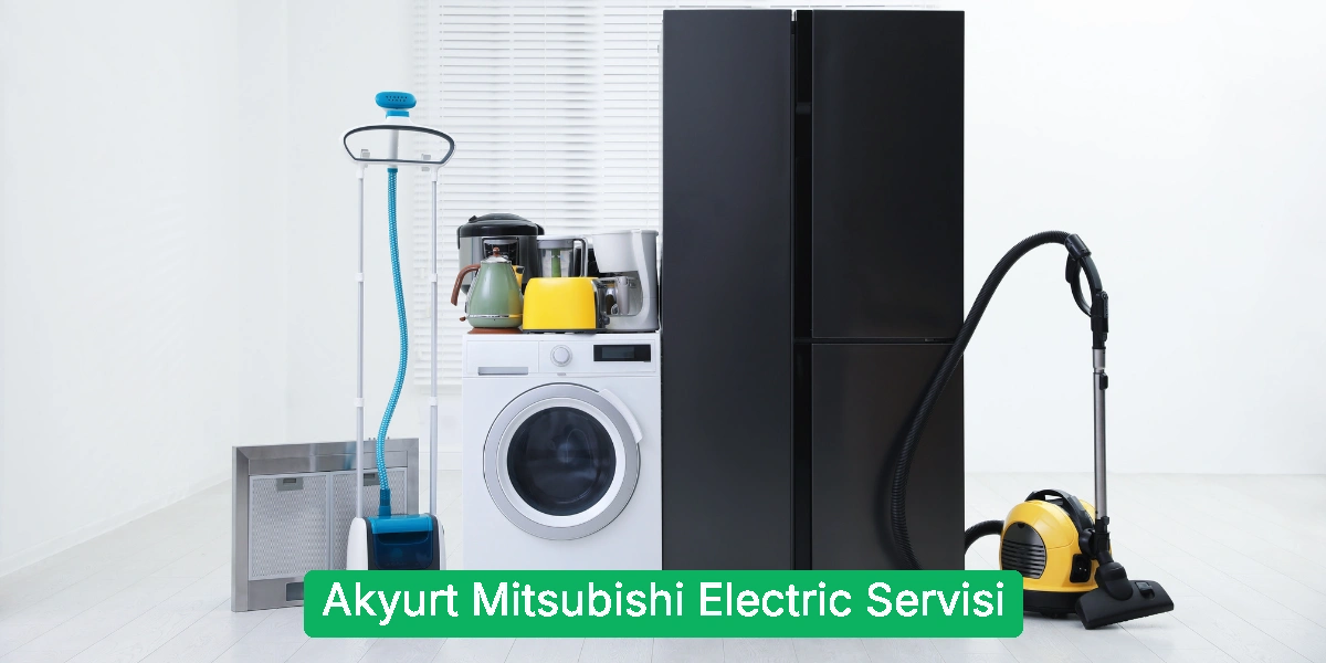 Akyurt Mitsubishi Electric Servisi