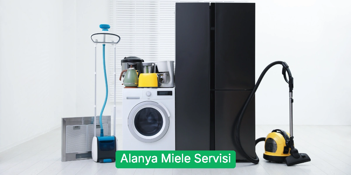Alanya Miele Servisi