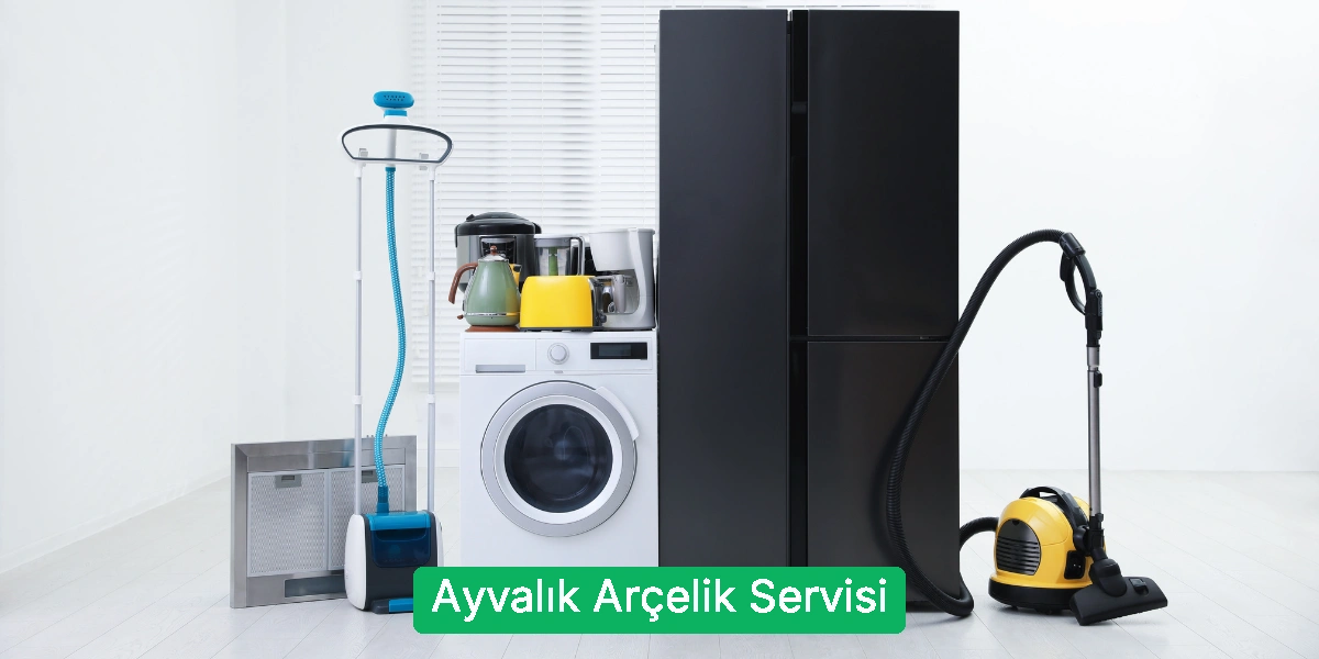 Ayvalık Arçelik Servisi