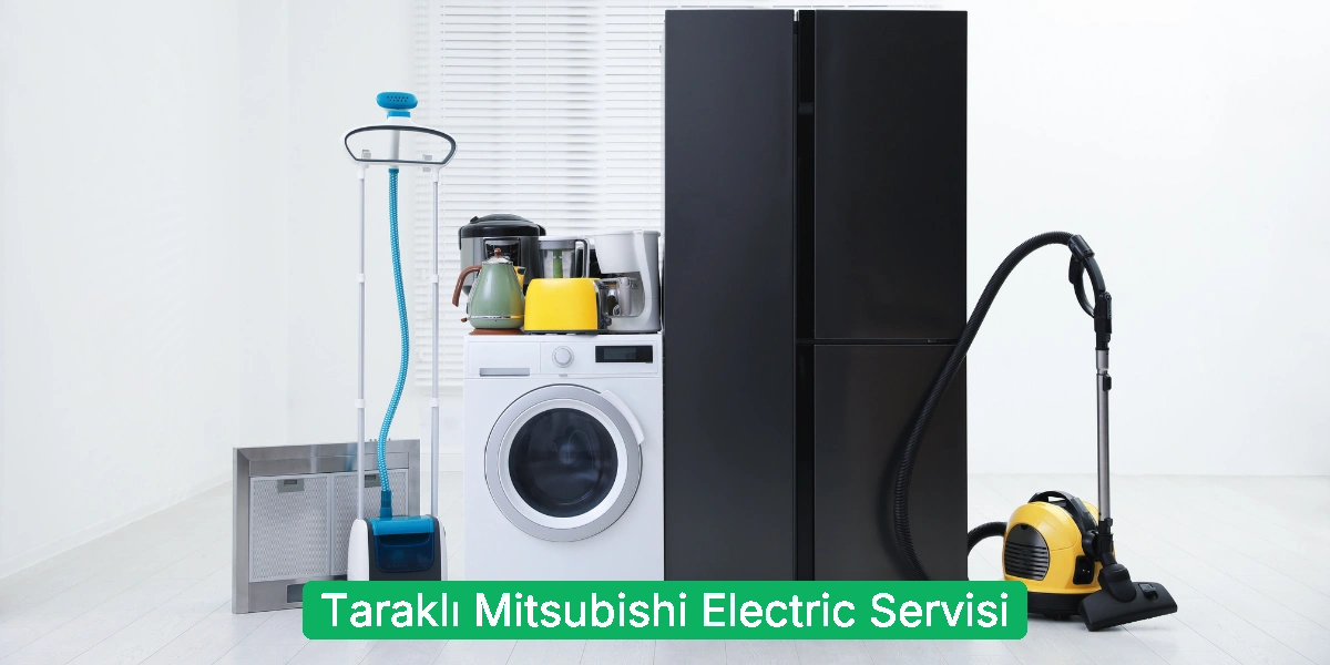 Taraklı Mitsubishi Electric Servisi